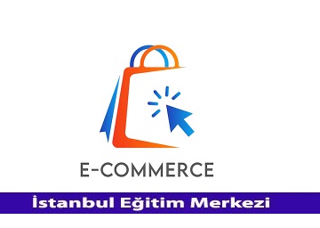 E-Ticaret ve Dijital Pazarlama Uzmanlık Eğitimi